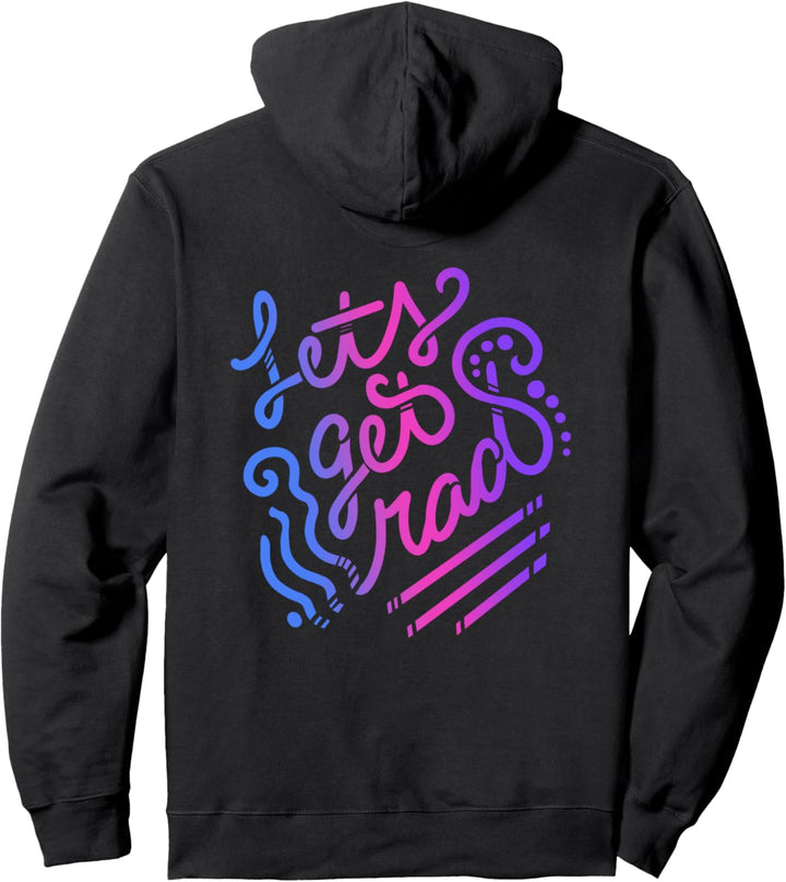 Let's get rad fun retro 80s radical party Pullover Hoodie