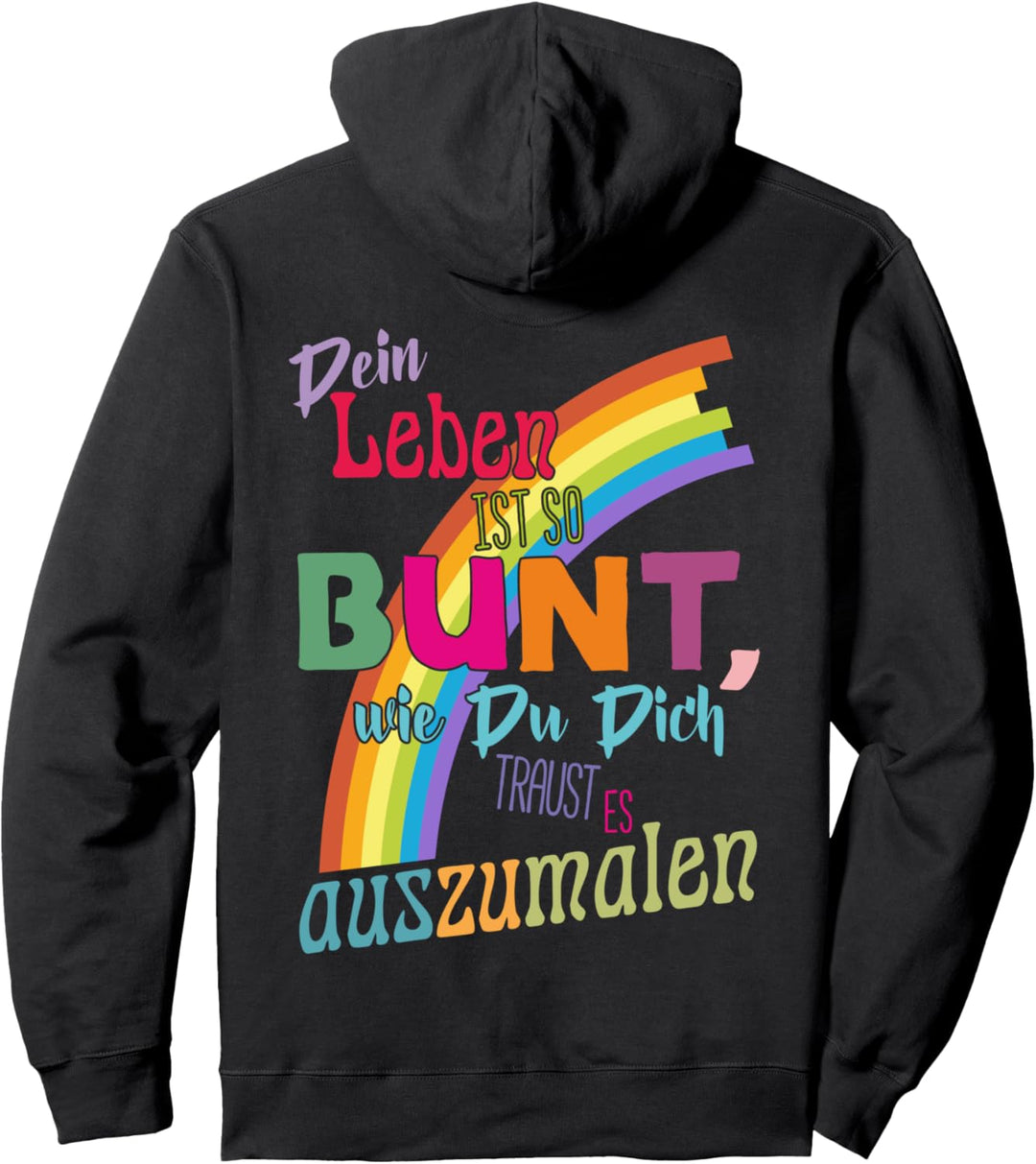 Flower Power Weisheit - Dein Leben ist so bunt 1 - Fan Fun Pullover Hoodie