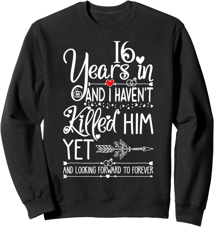 16th Wedding Anniversary for Her & Wife 16 Years of Marriage Sweatshirt
