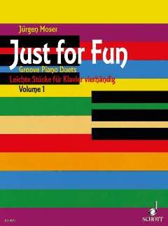 JUST for Fun 1 - arrangiert für Klavier 4händig [Noten/Sheetmusic] Komponist: Moser Juergen
