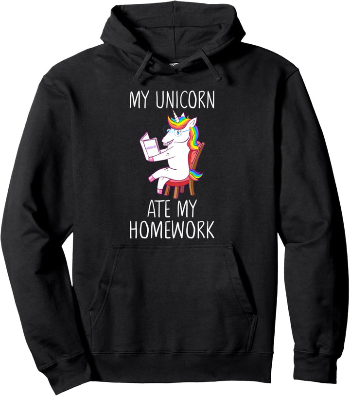 My Unicorn Ate My Homework Kids Girls Funny Homeschool Gift Pullover Hoodie