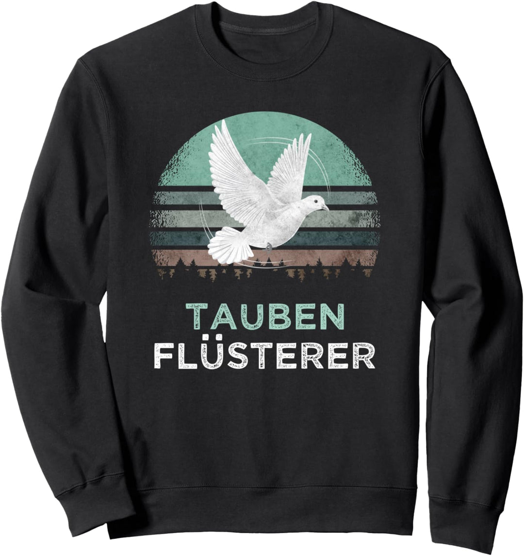 Tauben Flüsterer Taubenzüchter Brieftaube lustiges Geschenk Sweatshirt