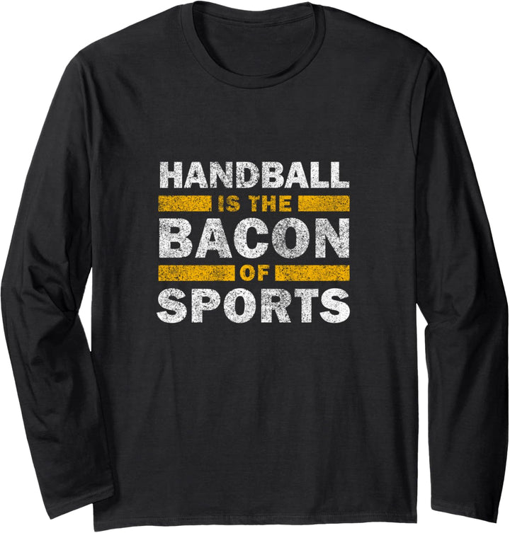 Handball Spruch lustig - Handball ist der Speck des Sports Langarmshirt