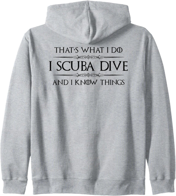 Scuba Diver Gifts - I Scuba Dive & I Know Things Diving Kapuzenjacke
