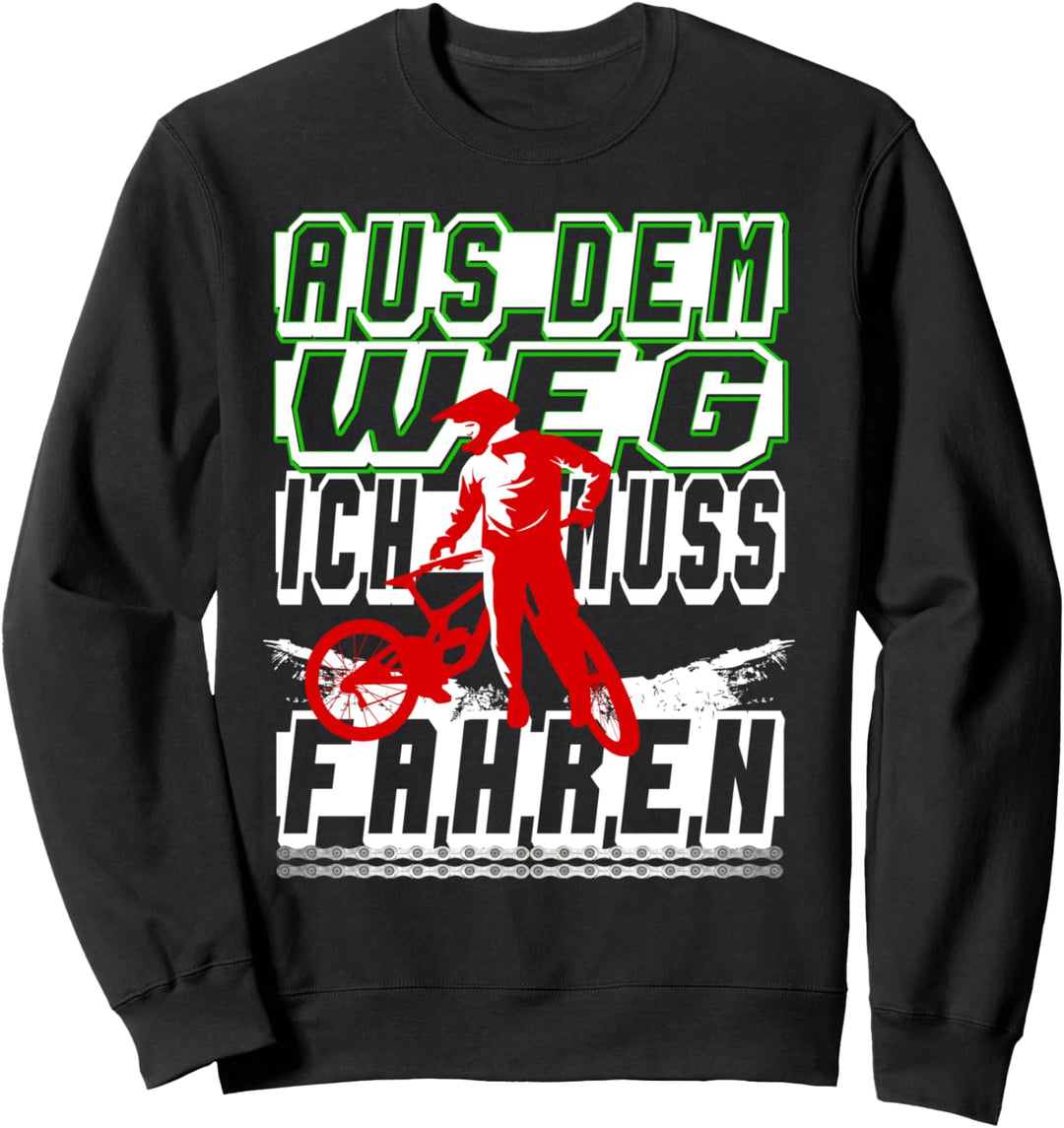 Ich Muss Downhill Bike Fahren Sweatshirt
