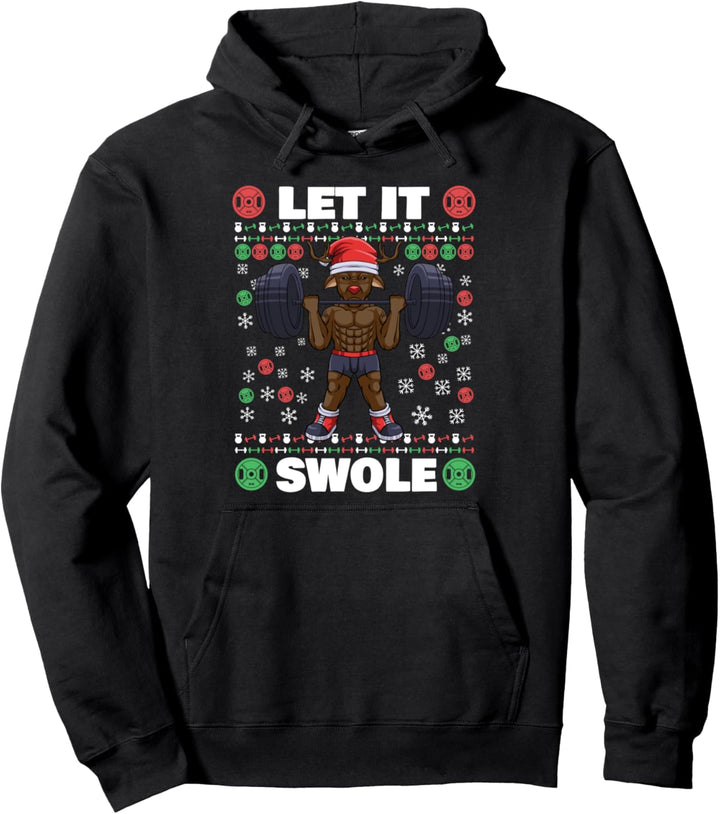Brodolf the Gainzdeer Weihachten Let It Swole Pullover Hoodie