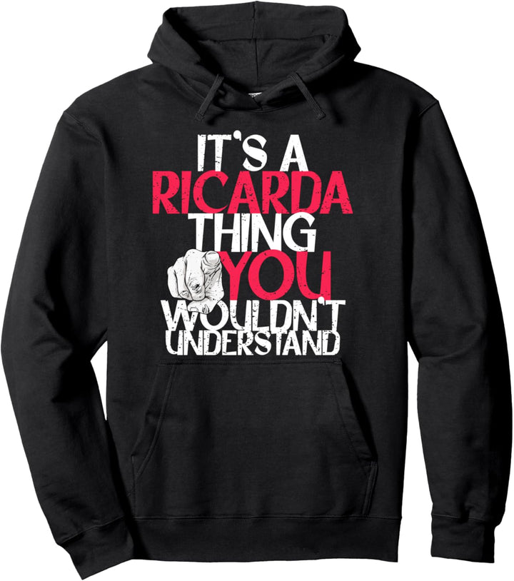 It's A Ricarda Thing You Wouldn't Understand Pullover Hoodie