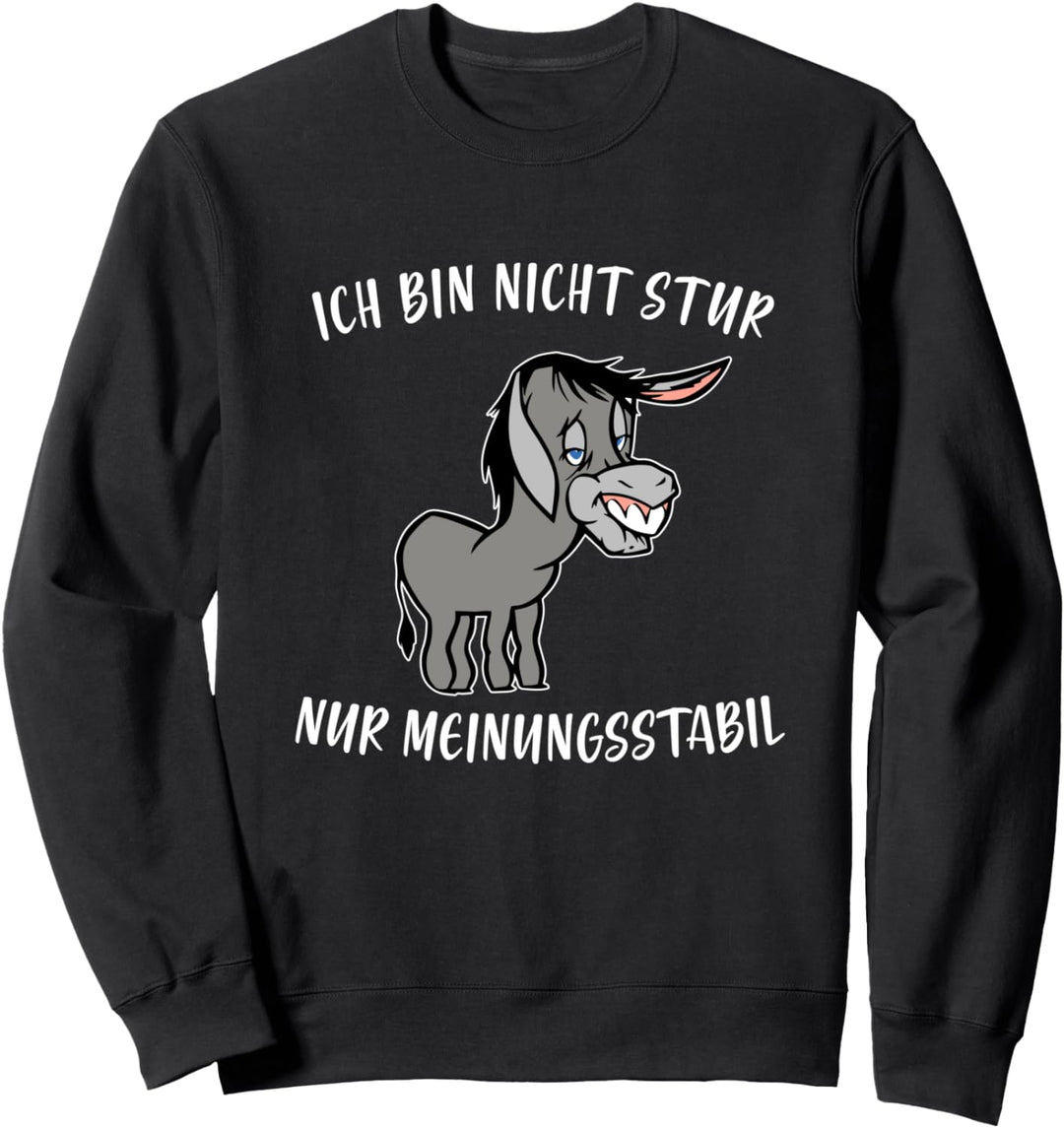 Esel lustiger Spruch witzig Stur Herren Damen Sweatshirt