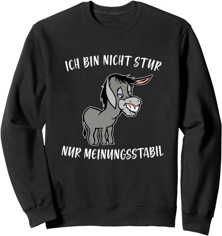 Esel lustiger Spruch witzig Stur Herren Damen Sweatshirt