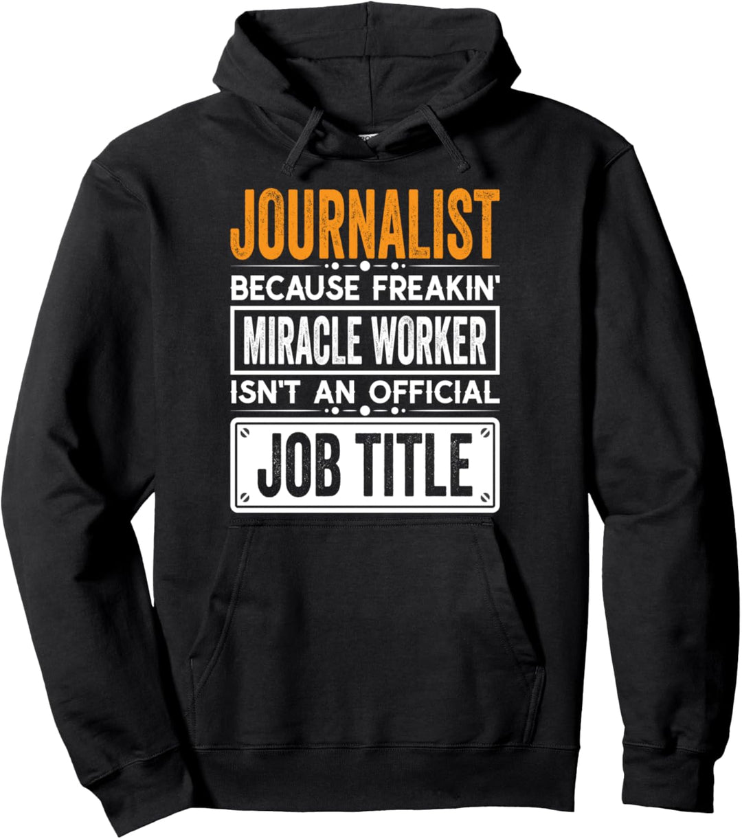Journalist Official Job Title - Funny Newspaper Job Quotes Pullover Hoodie