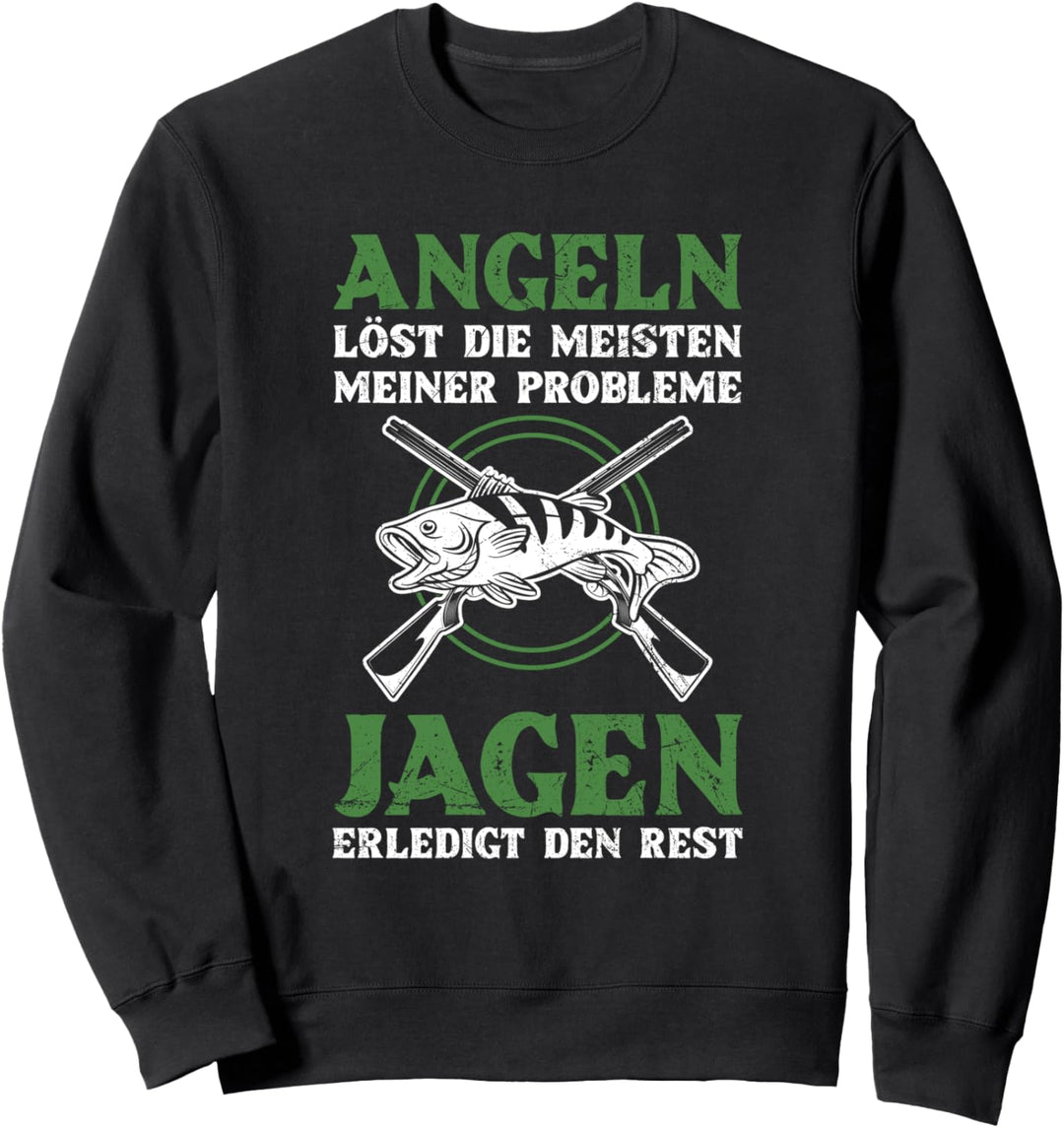 Angeln Löst Die Meisten Probleme Jagen Den Rest Angler Jäger Sweatshirt