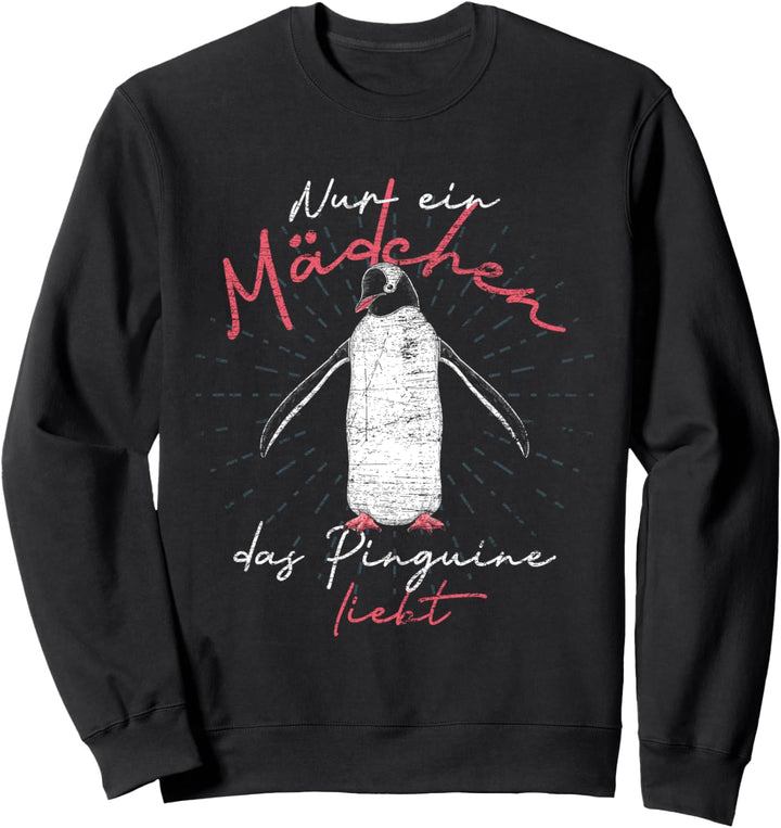 Antarktis Tier Nur ein Mädchen das Pinguine liebt Pinguin Sweatshirt