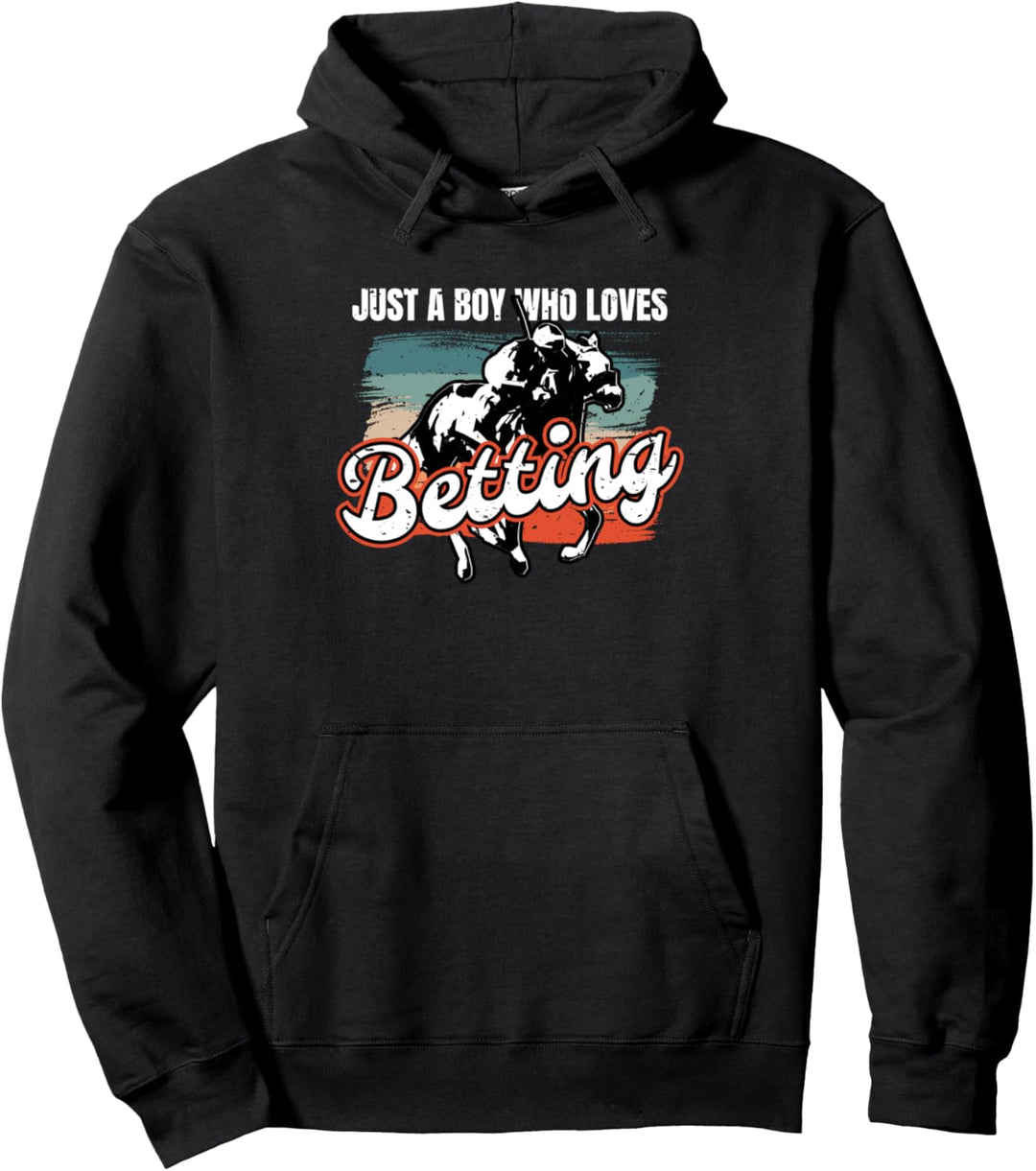 Just A Boy Who Loves Betting Pferderennen Wetten Pullover Hoodie