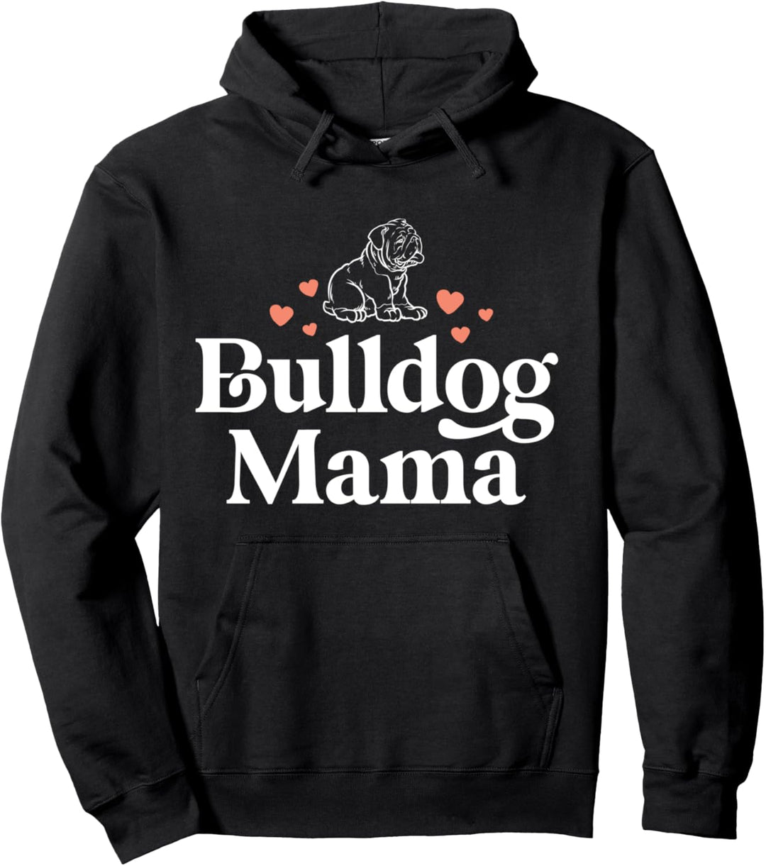 Bulldog Mom Shirts For Women Dog Mama Shirt Bull Dog Gift Pullover Hoodie