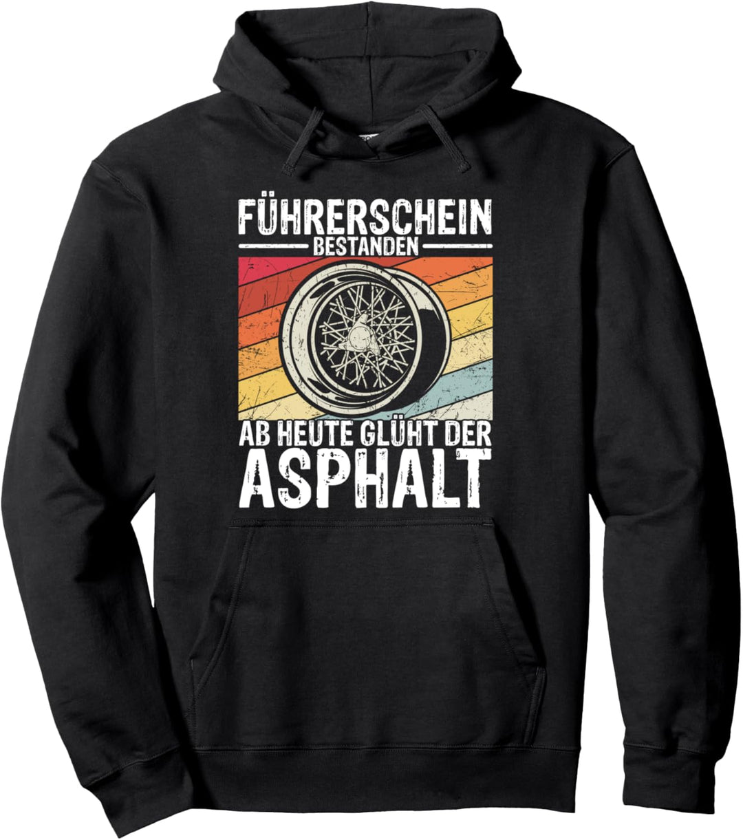 Führerschein Bestanden Ab Heute Glüht Der Asphalt Auto Fans Pullover Hoodie