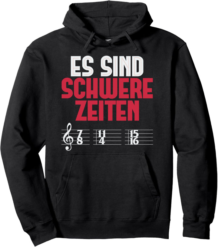 Es Sind Schwere Zeiten Musik Musiker Instrument Klavier Pullover Hoodie