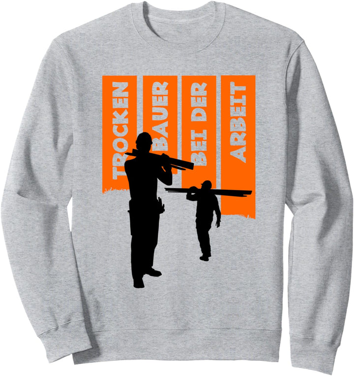 Trockenbau Bauarbeiter Trockenbauer Sweatshirt
