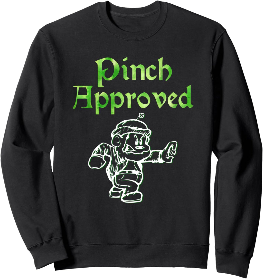 Pinch Approved Funny Saint Patrick's Day Leprechaun Sweatshirt