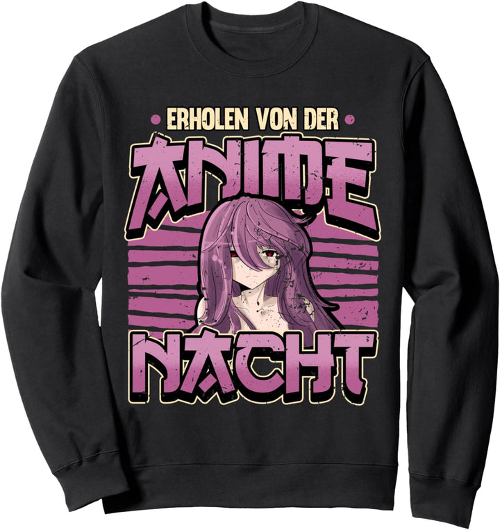 Anime Spruch Lustig Erholen von der Anime Nacht Otaku Sweatshirt
