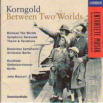 Korngold: Between Two Worlds, Audio-CD