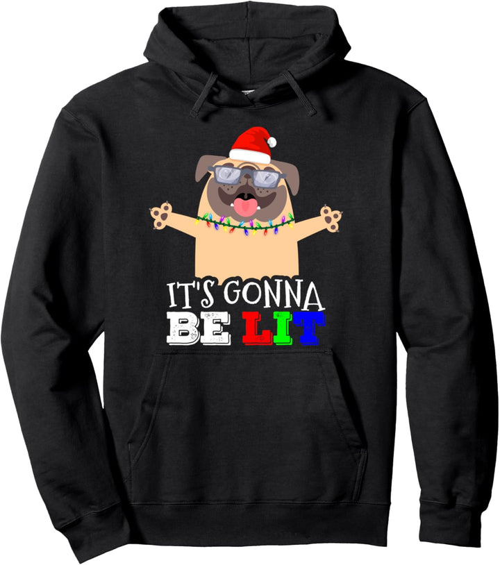 Niedlicher Mops Weihnachten "It's Gonna Be LIT" Geschenkidee Pullover Hoodie