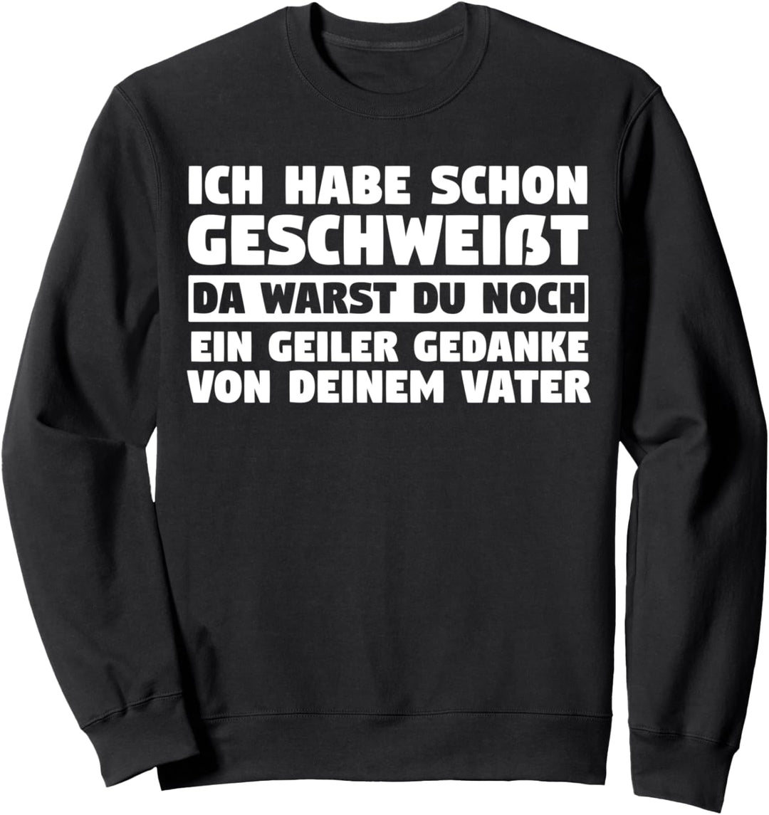 Schweissen Metallbau Metallbauer Schweisser Sweatshirt
