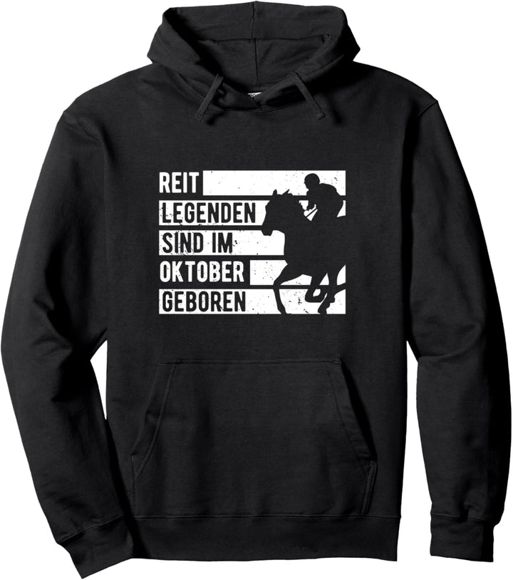 Reit Legenden sind im Oktober geboren Reiter Geburtstag Pullover Hoodie