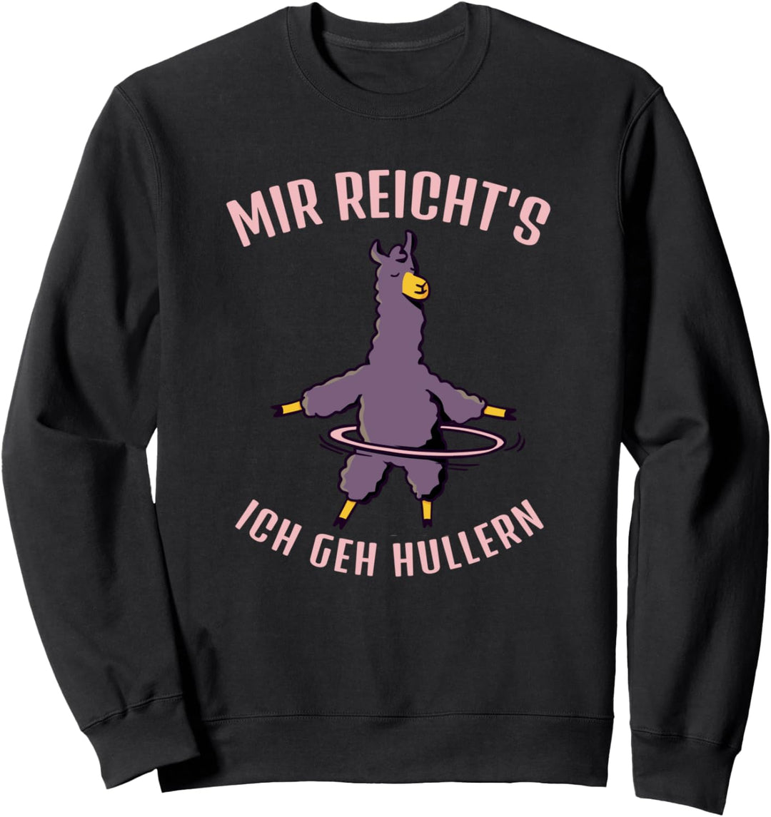 Alpaka Süss Mir reichts ich geh Hullern Tanzen Sweatshirt