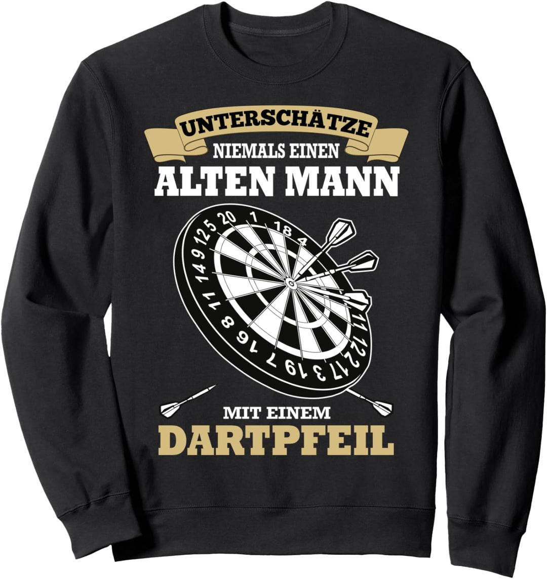 Darts | Lustiger Spruch | Unterschätze niemals Sweatshirt