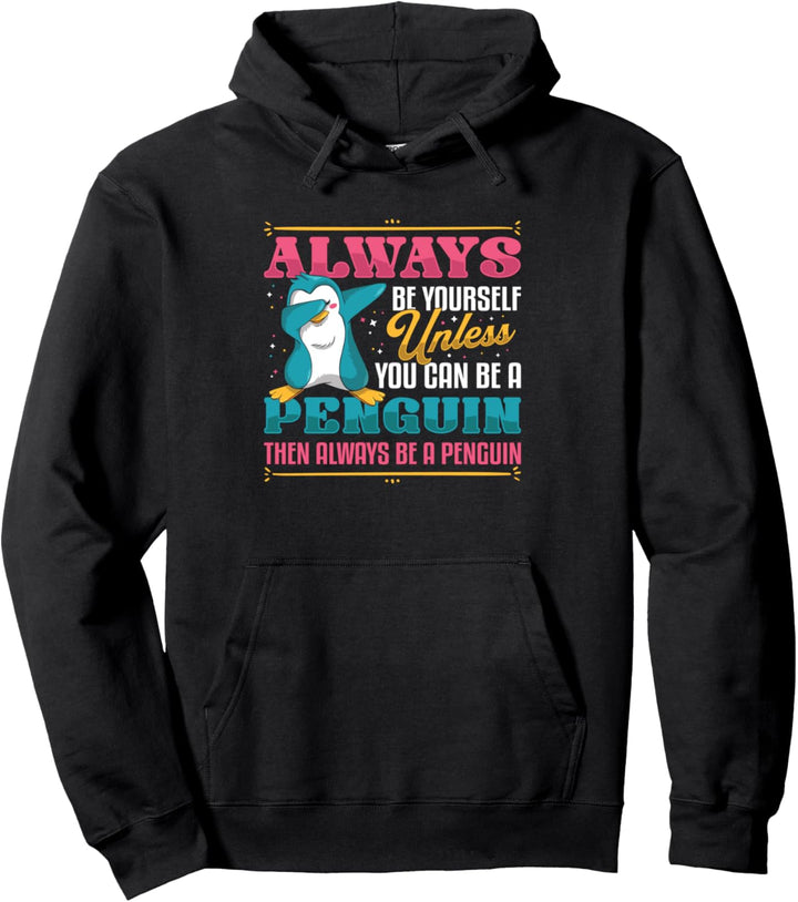 Sei immer du selbst, ausser du kannst ein Pinguin sein Pullover Hoodie