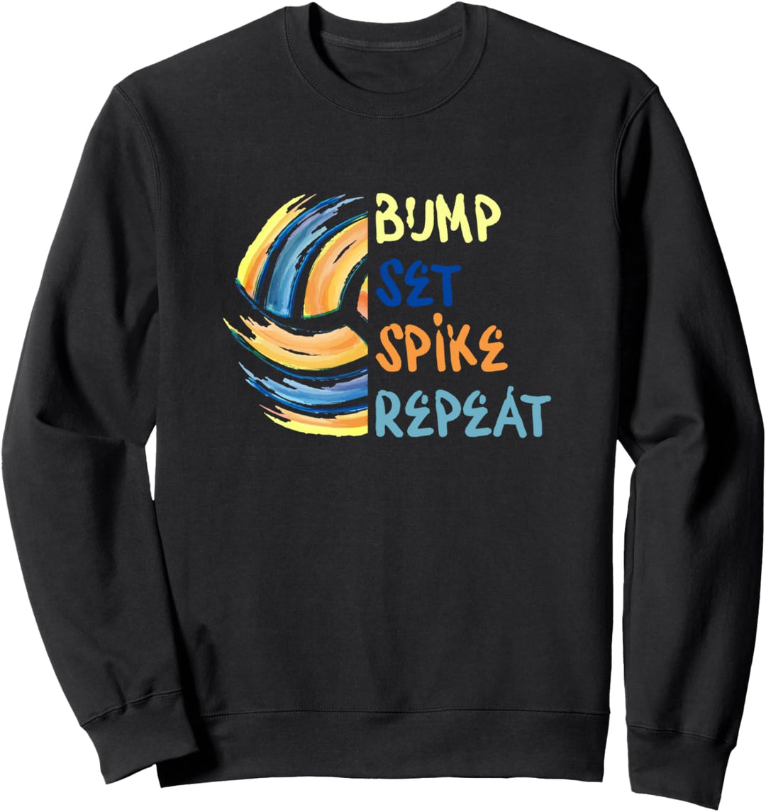 Bump Set Spike Repeat - Funny Volleyball Player Coach Sweatshirt