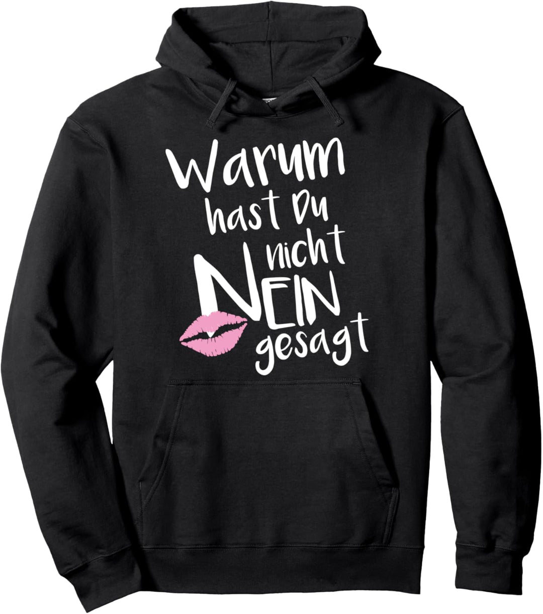 Schlager Fanartikel Zubehör Warum Hast Du Nicht Nein Gesagt Pullover Hoodie