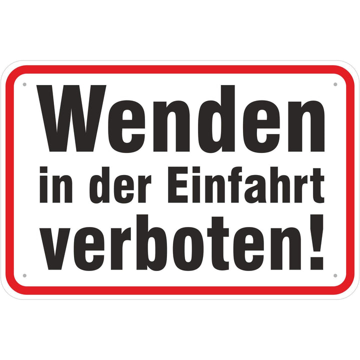 Schild Wenden in der Einfahrt verboten aus Aluminium-Verbundmaterial 3mm stark 40 x 60 cm Schild 40