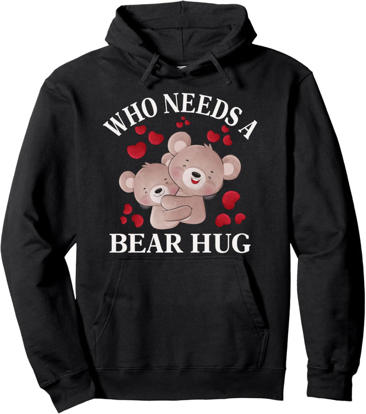 wer braucht ein Bär Umarmung Tee Free Umarmungen tee kostenlose Bärenumarmungen Pullover Hoodie