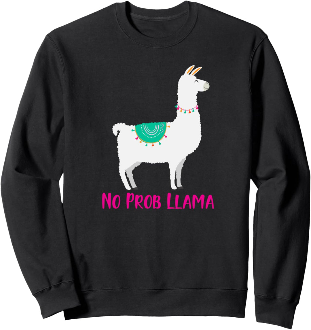No Prob Lama Happy Lächeln Grafik für Frauen für Mädchen Sweatshirt