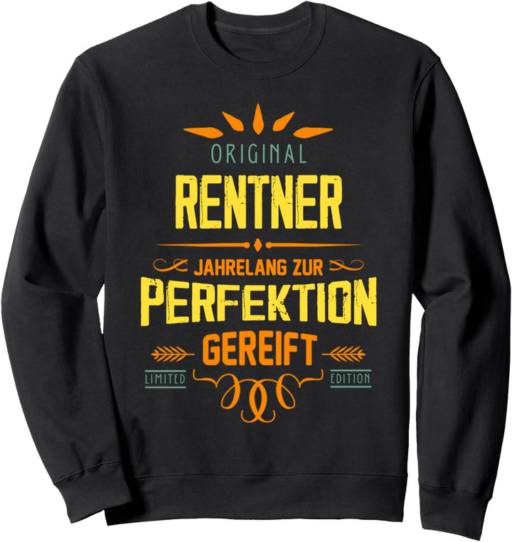 Original Rentner Lustiger Spruch Renteneintritt Opa Sweatshirt
