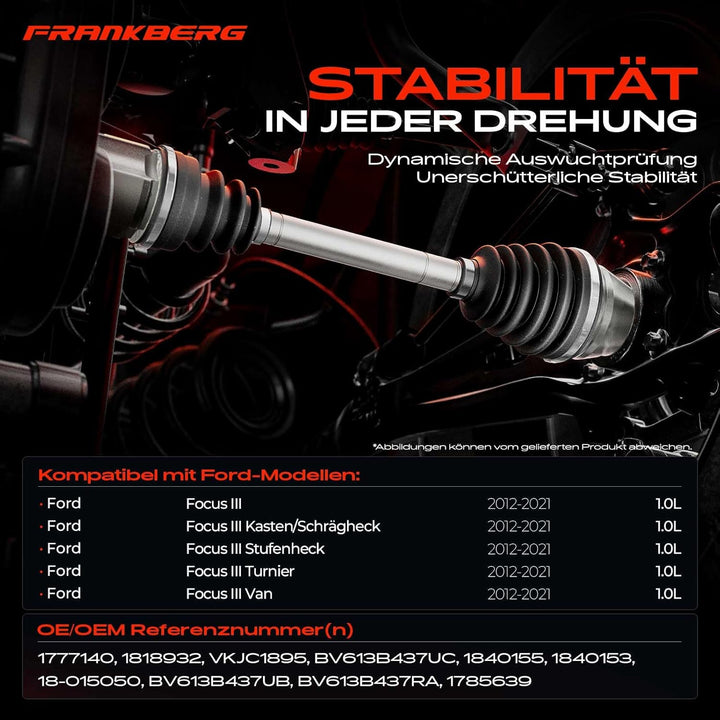 Frankberg Antriebswelle Vorne Links Kompatibel mit Focus III 1.0L 2012-2015 Replace# 1777140