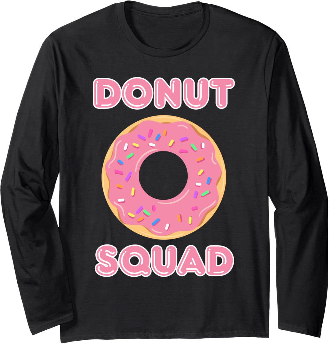 Donut Squad Doughnut Dessert Krapfen Dessert Langarmshirt