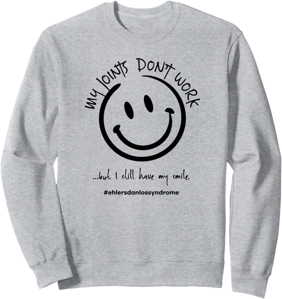 Ehlers Danlos Syndrome EDS I Still Have My Smile Geschenk T-Shirt Sweatshirt