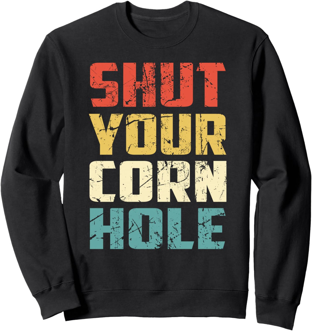 Lustiges Bean Bag Toss Cookout - Retro Shut Your Cornhole Sweatshirt