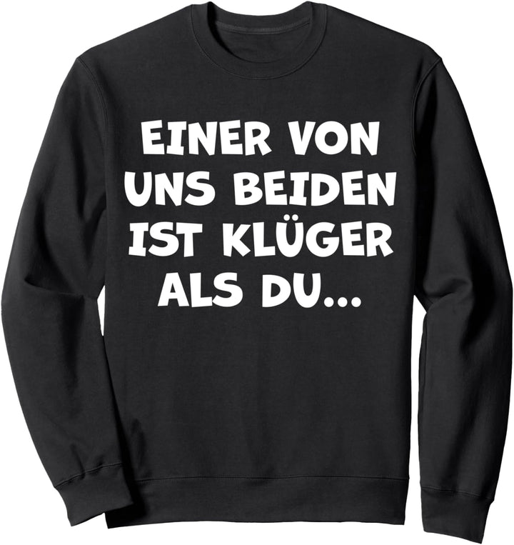 Funny Spruch Fun Sprüche Coole Männer Witzig Lustig Herren Sweatshirt