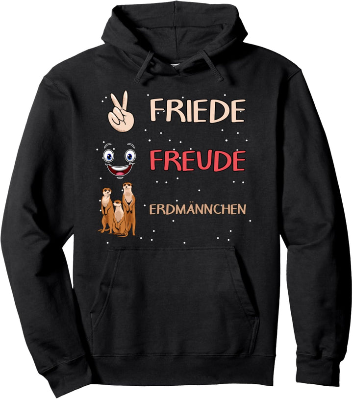 Friede Freude Erdmännchen Pullover Hoodie