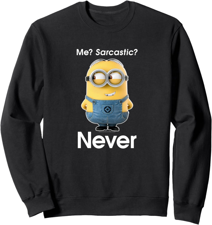 Despicable Me Minions Dave Me? Sarcastic? Never Sweatshirt