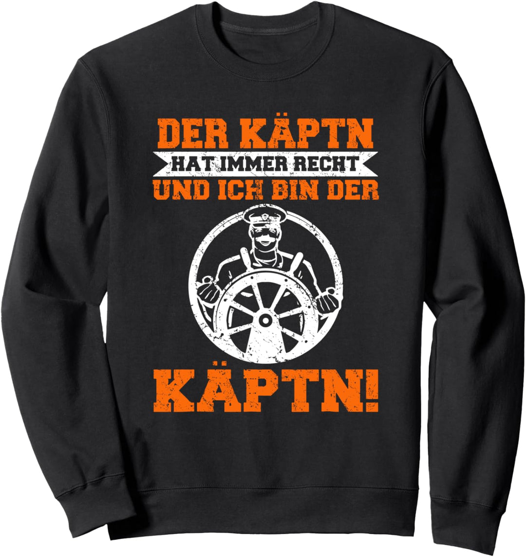 Rudergänger Seemann Boot Lotse Ruder Käptn hat immer Recht Sweatshirt