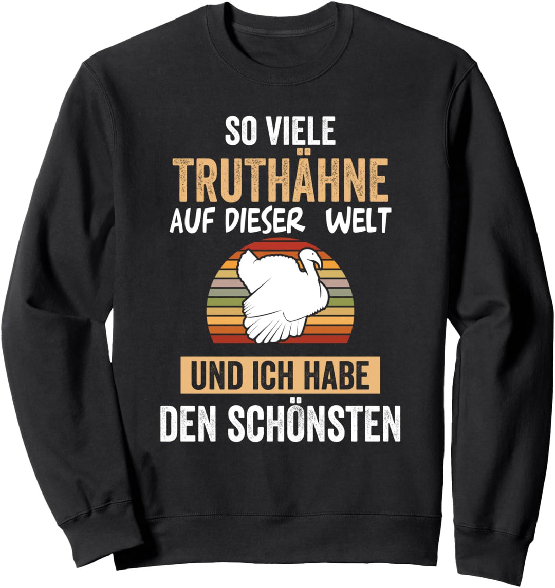 Truthahn Bauer Landwirt Truthähne Sweatshirt
