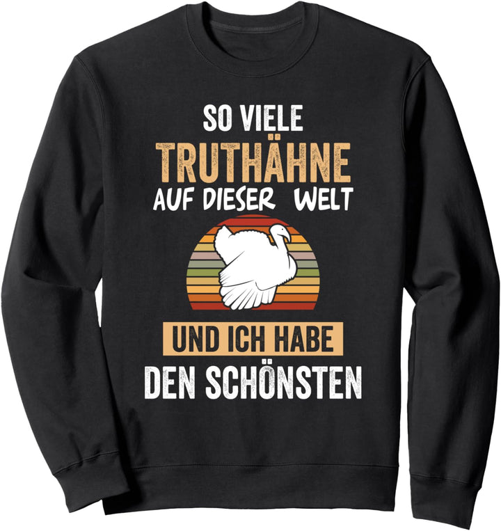 Truthahn Bauer Landwirt Truthähne Sweatshirt