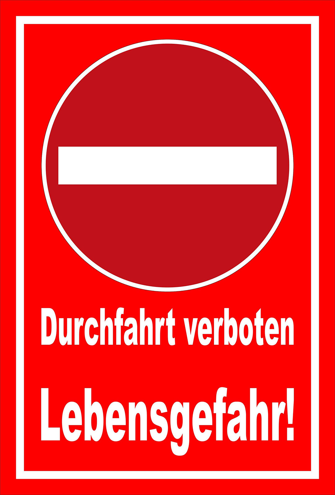 Schild - Verbot der Einfahrt - Durchfahrt verboten - Lebensgefahr – 60x40cm mit Bohrlöchern | stabil