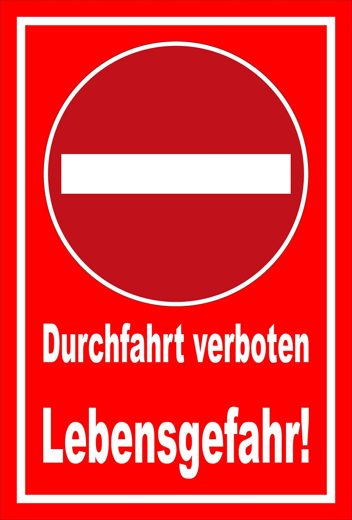 Schild - Verbot der Einfahrt - Durchfahrt verboten - Lebensgefahr – 60x40cm mit Bohrlöchern | stabil
