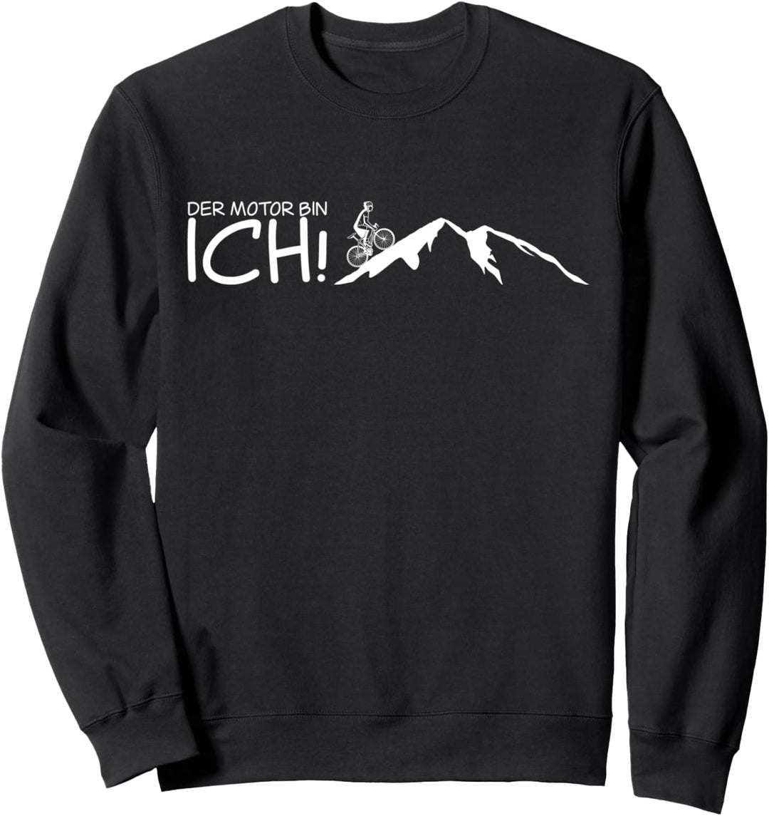 Der Motor bin ich! Rennrad Sweatshirt