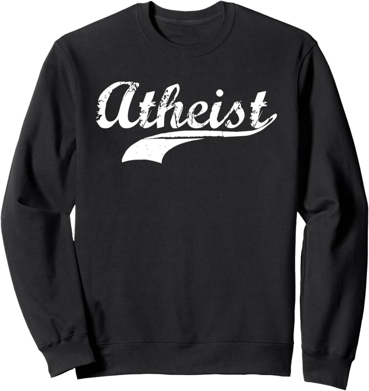 Atheist Atheismus Geschenk für Männer Frauen Sweatshirt